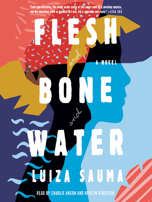 Title details for Flesh and Bone and Water by Luiza Sauma - Available